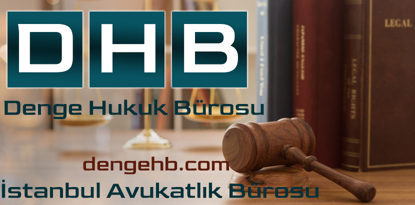 İstanbul Avukatlık Büroları Bürosu Denge Hukuk Bürosu Avukatlık Hukuk Danışmanlık Hizmetleri - Hukuk Danışmanlık Faaliyetleri