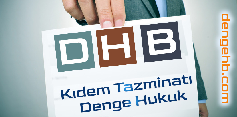 Kıdem Tazminatı Denge Hukuk 2022 - denge hukuk firması